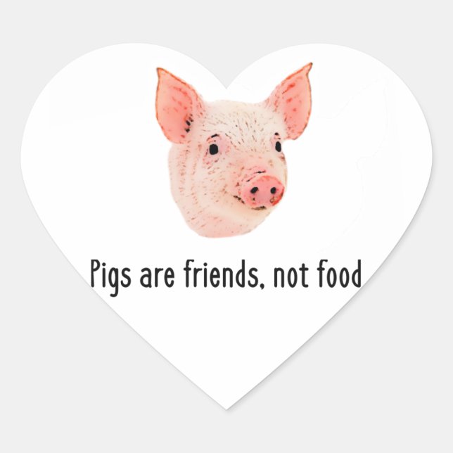 Pigs are friends, not food design heart sticker (Front)