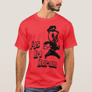 pigs are haram  T-Shirt