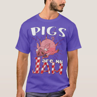 Pigs Are My Jam 4986  T-Shirt