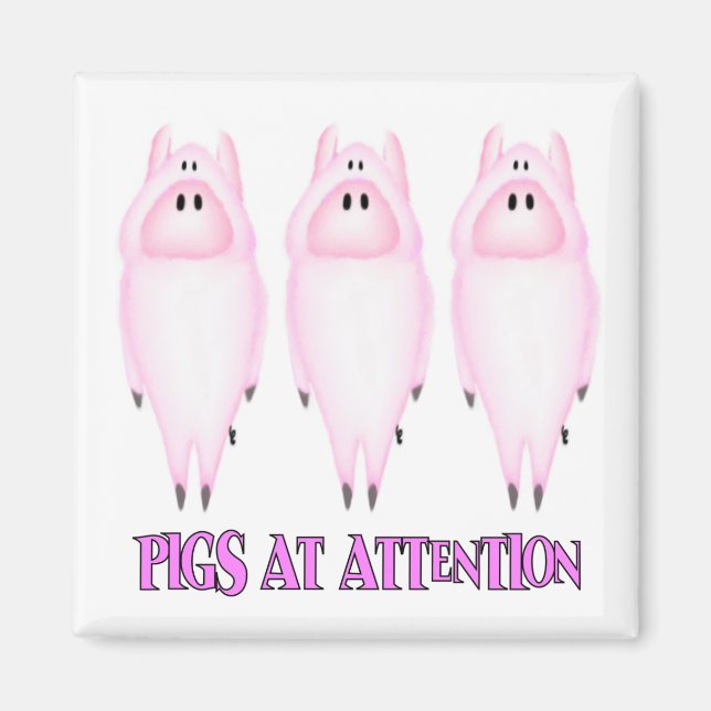 Pigs at Attention Magnet (Front)