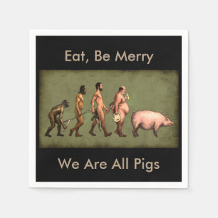 Pigs Devolution of the Human Paper Napkin