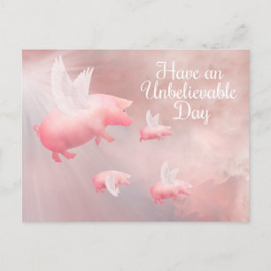Pigs Fly-An Unbelievable Day Postcard