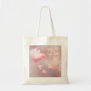 Pigs Fly-An Unbelievable Day Tote Bag