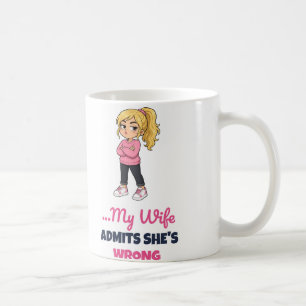 Pigs Fly Before She Admits She's Wrong Coffee Mug