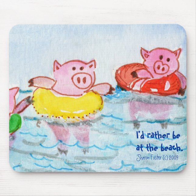 Pigs in Inner tubes  I'd rather be at the beach. Mouse Mat (Front)