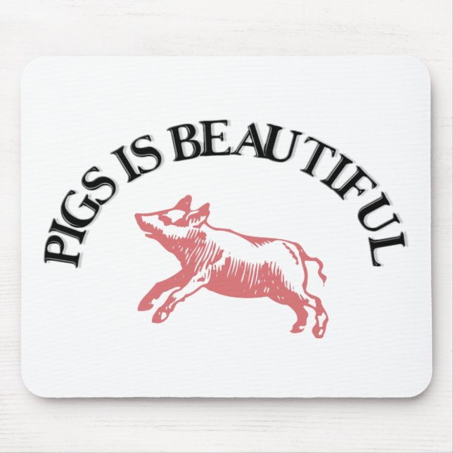 Pigs is Beautiful Mouse Mat (Front)