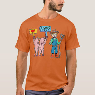 Pigs love the farmer pig farmer T-Shirt