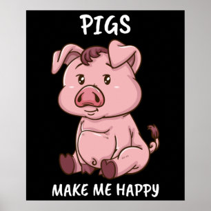 Pigs Make Me Happy Farmer Swine Pig Women Cute Pig Poster