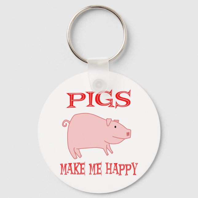 Pigs Make Me Happy Key Ring (Front)