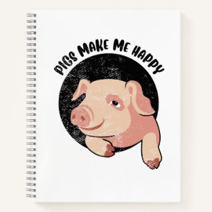 Pigs Make Me Happy Notebook