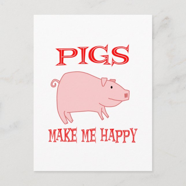 Pigs Make Me Happy Postcard (Front)