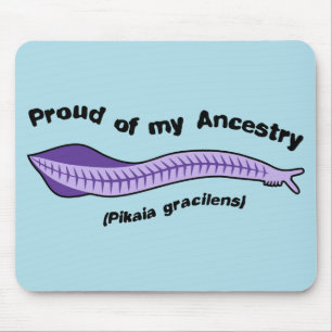 Pikaia - Proud of my Ancestry Mousepad