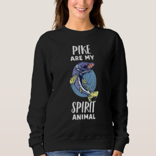 Pike Are My Spirit Animal Pike Fish Sweatshirt
