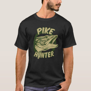 Pike Hunter Northern Pike Fish Lovers Tee Gift