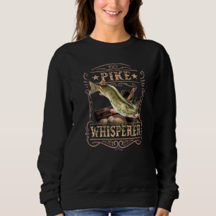 Pike Whisperer Fishing Sweatshirt