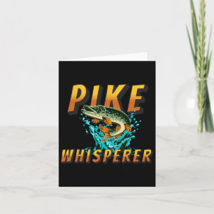Pike Whisperer Northern Pike Fishing Hunter Angler Card