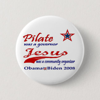 Pilate Jesus Obama 2008 6 Cm Round Badge