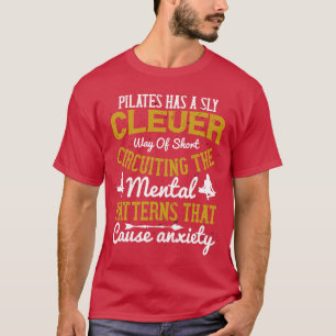 Pilates Can Short Circuiting To Anxiety T-Shirt