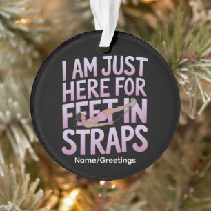 Pilates Feet in Straps Quote Funny Fitness Workout Ornament