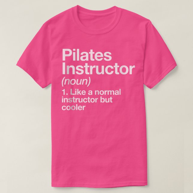 Pilates Instructor Definition Funny Trainer Gym Sp T-Shirt (Design Front)