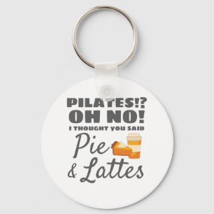 Pilates Instructor Pilates Thought Said Pie Lattes Key Ring