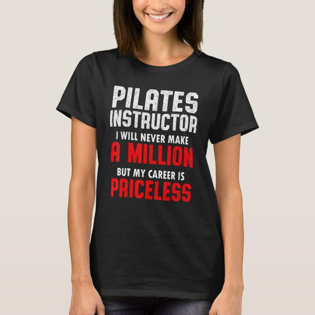 Pilates Instructor Trainer Teacher 13 T-Shirt (Front)