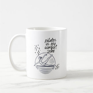 Pilates Is My Comfort Zone Coffee Mug