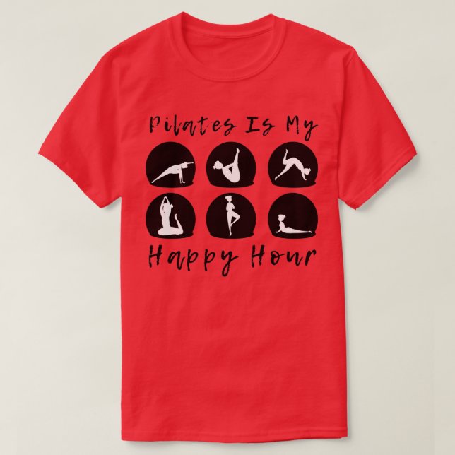Pilates Is My Happy Hour 3 T-Shirt (Design Front)