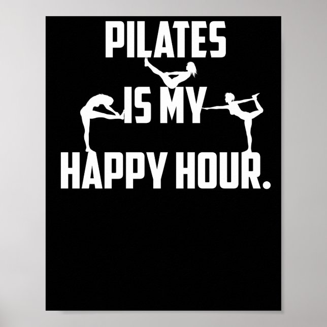 Pilates is my happy hour poster (Front)