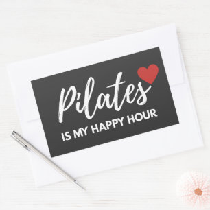 Pilates is my Happy Hour Stress Relief Rectangular Sticker