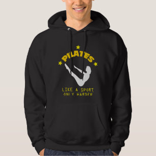 Pilates Like A Sport, Only Harder Funny Contrology Hoodie