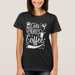 Pilates Lover - Cats Pilates Coffee - Cat Lover Pi T-Shirt