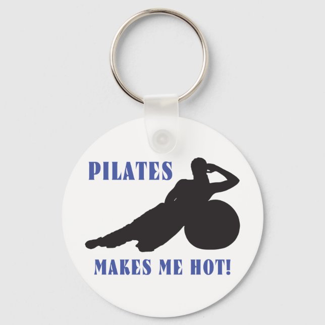 Pilates Makes Me Hot Key Ring (Front)