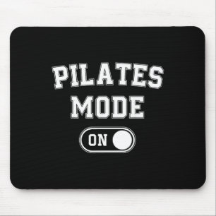 Pilates Mode On Funny Instructor Gift Yoga Fitness Mouse Mat