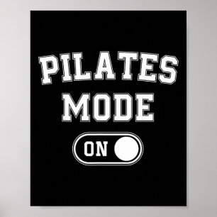 Pilates Mode On Funny Instructor Gift Yoga Fitness Poster