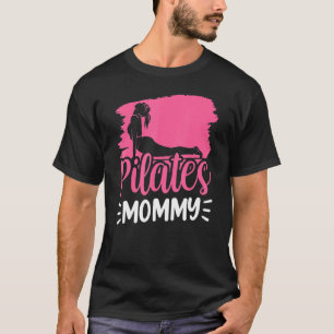 Pilates Mummy Mum Mother  Mama Mother's Day T-Shirt