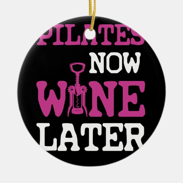 Pilates Now Wine Later Workout Gym Ceramic Tree Decoration (Front)