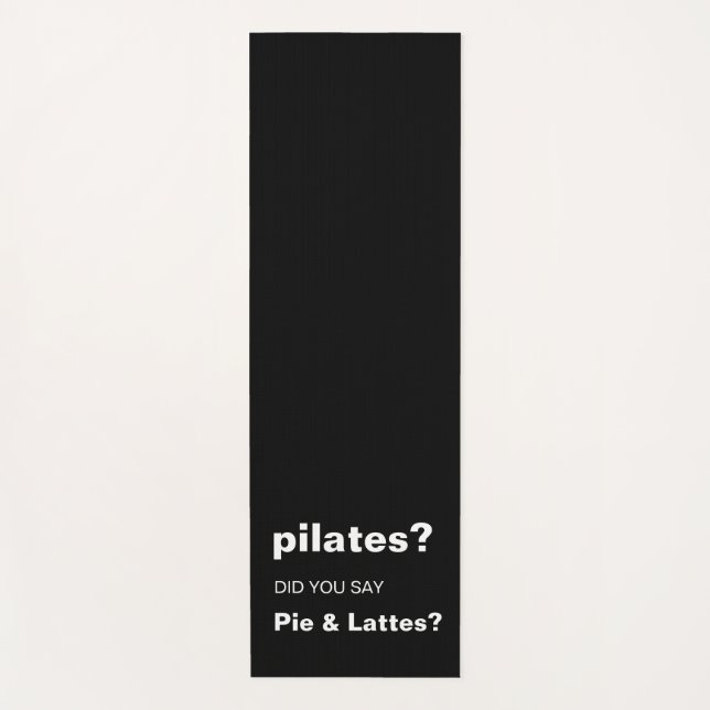 Pilates Pun Funny Pie and Lattes Quote Design Yoga Mat (Front)
