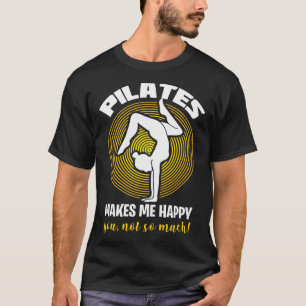 Pilates Quote for Men and Women T-Shirt