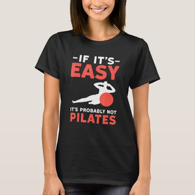 Pilates Quotes Pilates For Women T-Shirt (Front)