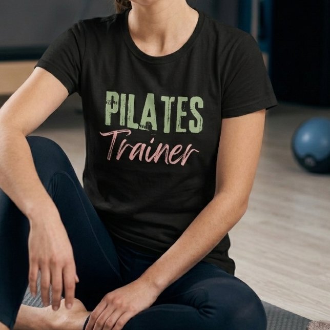 Pilates Trainer Quote Distressed T-Shirt for Her (Pilates Trainer Tshirt)