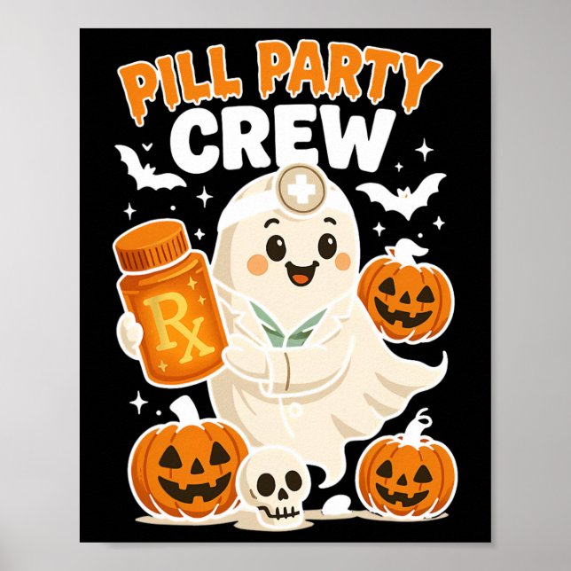 Pill Party Crew Pharmacy Tech Ghost Nurse Pumpkin  Poster (Front)