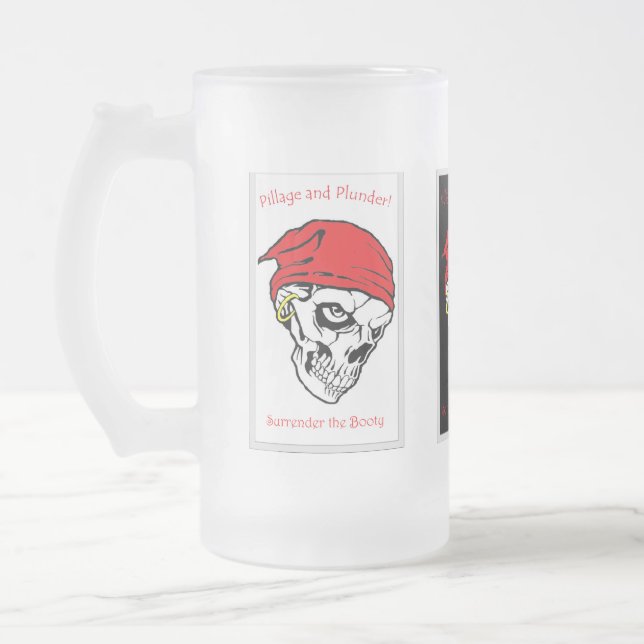 Pillage and Plunder - Surrender the Booty Frosted Glass Beer Mug (Left)
