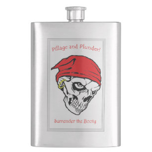 Pillage and Plunder Surrender the Booty Hip Flask