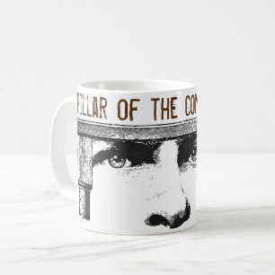Pillar of the Community Coffee Mug
