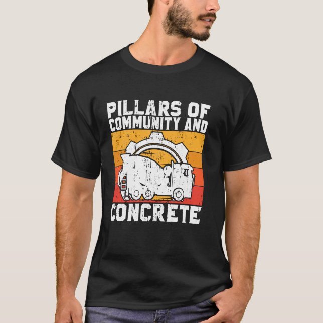 Pillars of Community and Concrete Structural Engin T-Shirt (Front)
