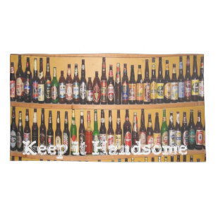 Pillow Cases Keep it Handsome Beer