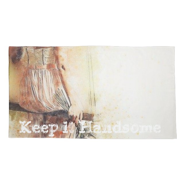 Pillow Cases Keep it Handsome Vintage Woman (Back)