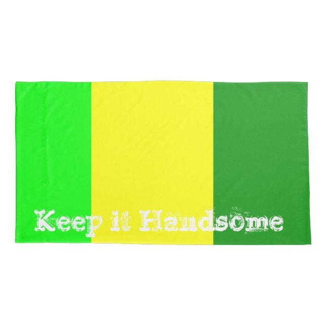 Pillow Cases Keep it Handsome Yellow Green Stripe (Back)