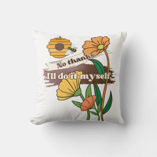 Pillow for Independant Person: I'll Do It Myself